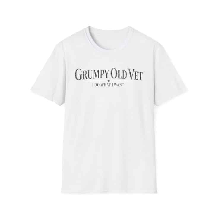 Grumpy Old Vet T-Shirt — "I Do What I Want" Funny Veteran Tee